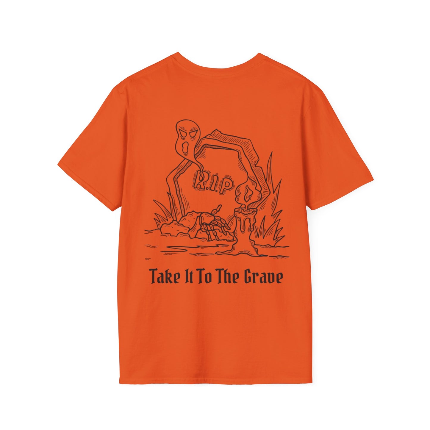 Take It To The Grave T-Shirt