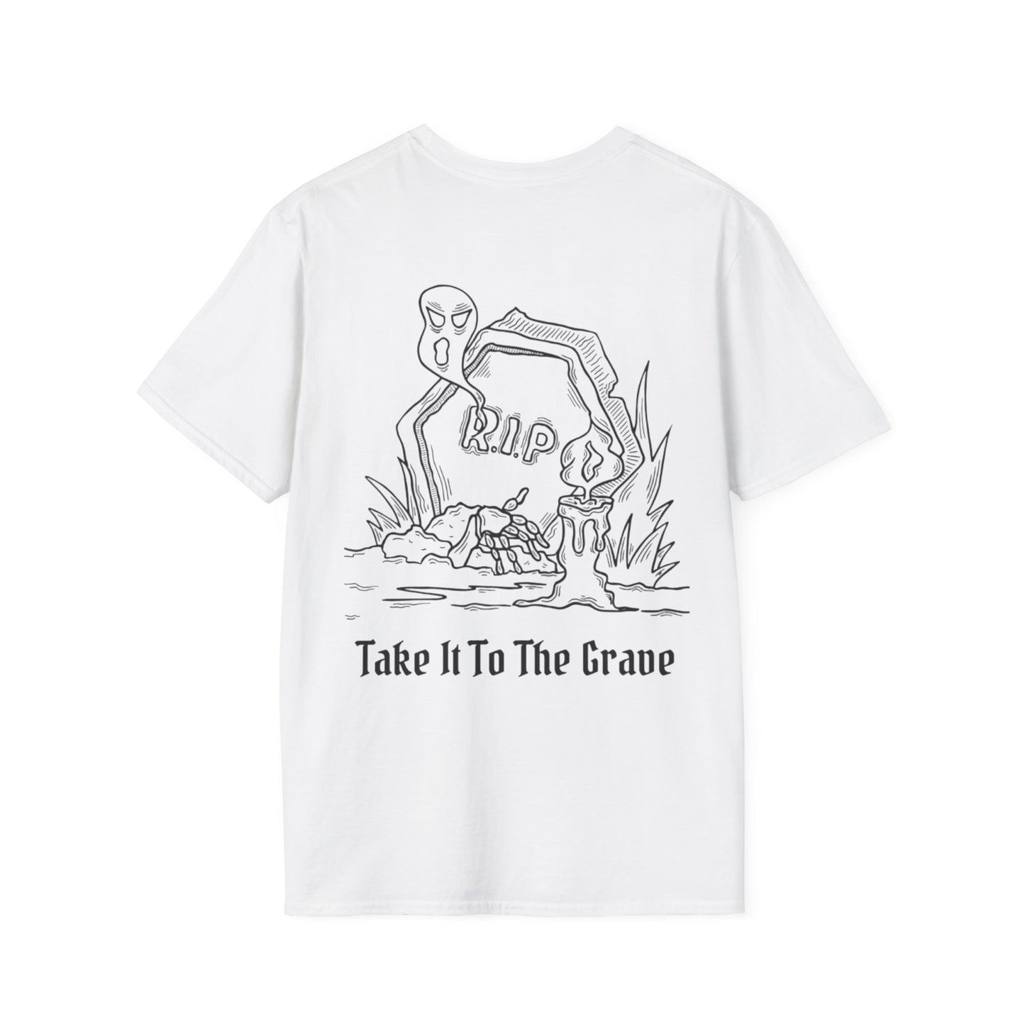 Take It To The Grave T-Shirt